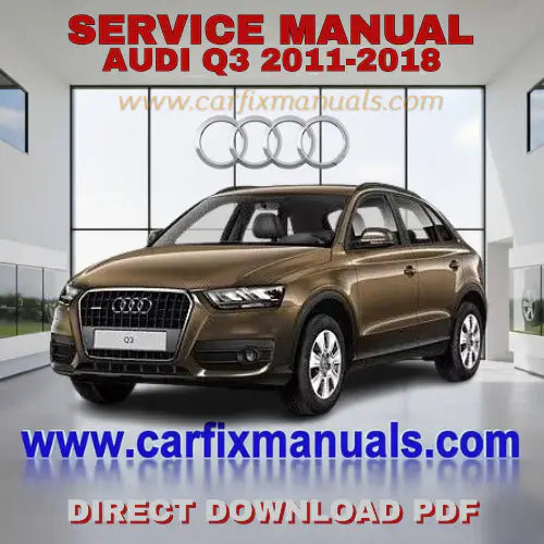 Ultimate premium compact SUV workshop encyclopedia for the Audi Q3 8U (2011-2018), containing searchable PDF format data for body structural repairs, interior cabin electronics, and factory-authorized