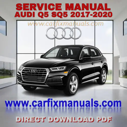 Ultimate premium SUV workshop encyclopedia for the Audi Q5/SQ5 (2017-2020), containing searchable PDF format data for body structural alignment, interior cabin electronics, and factory-authorized torq